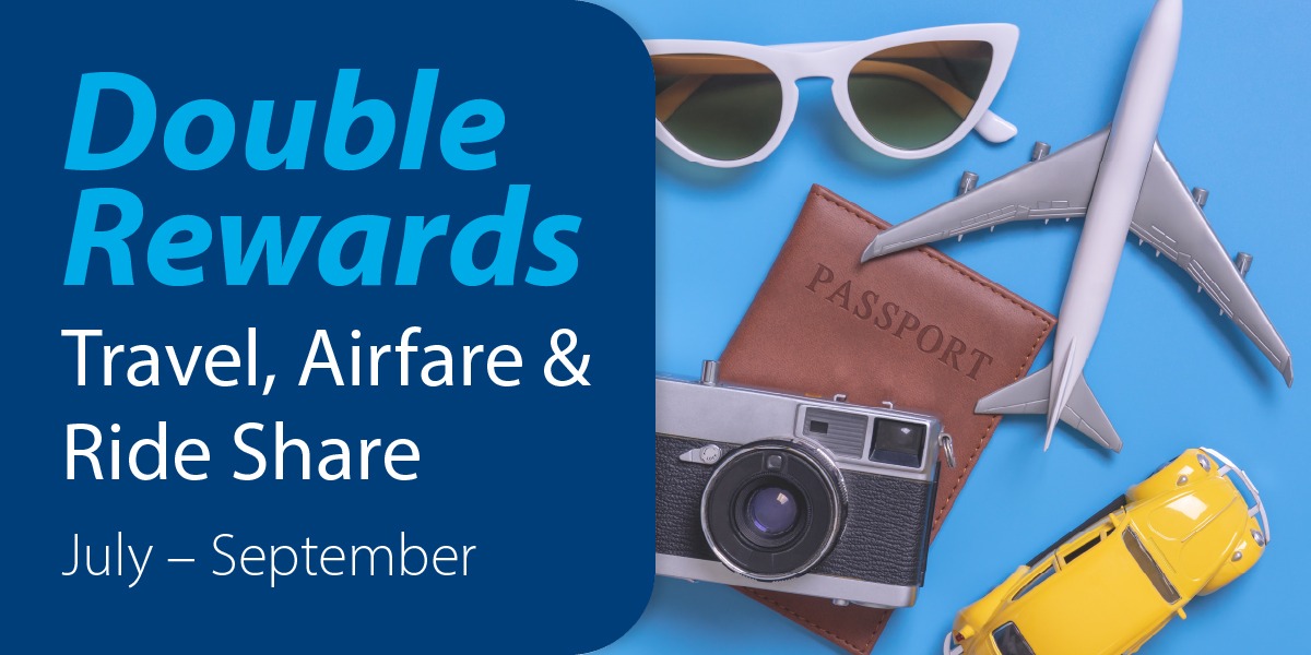 Double Rewards Travel, Airfare, and Ride Share July - September